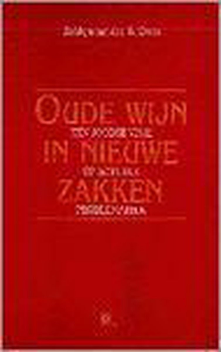 Oude wijn in nieuwe zakken