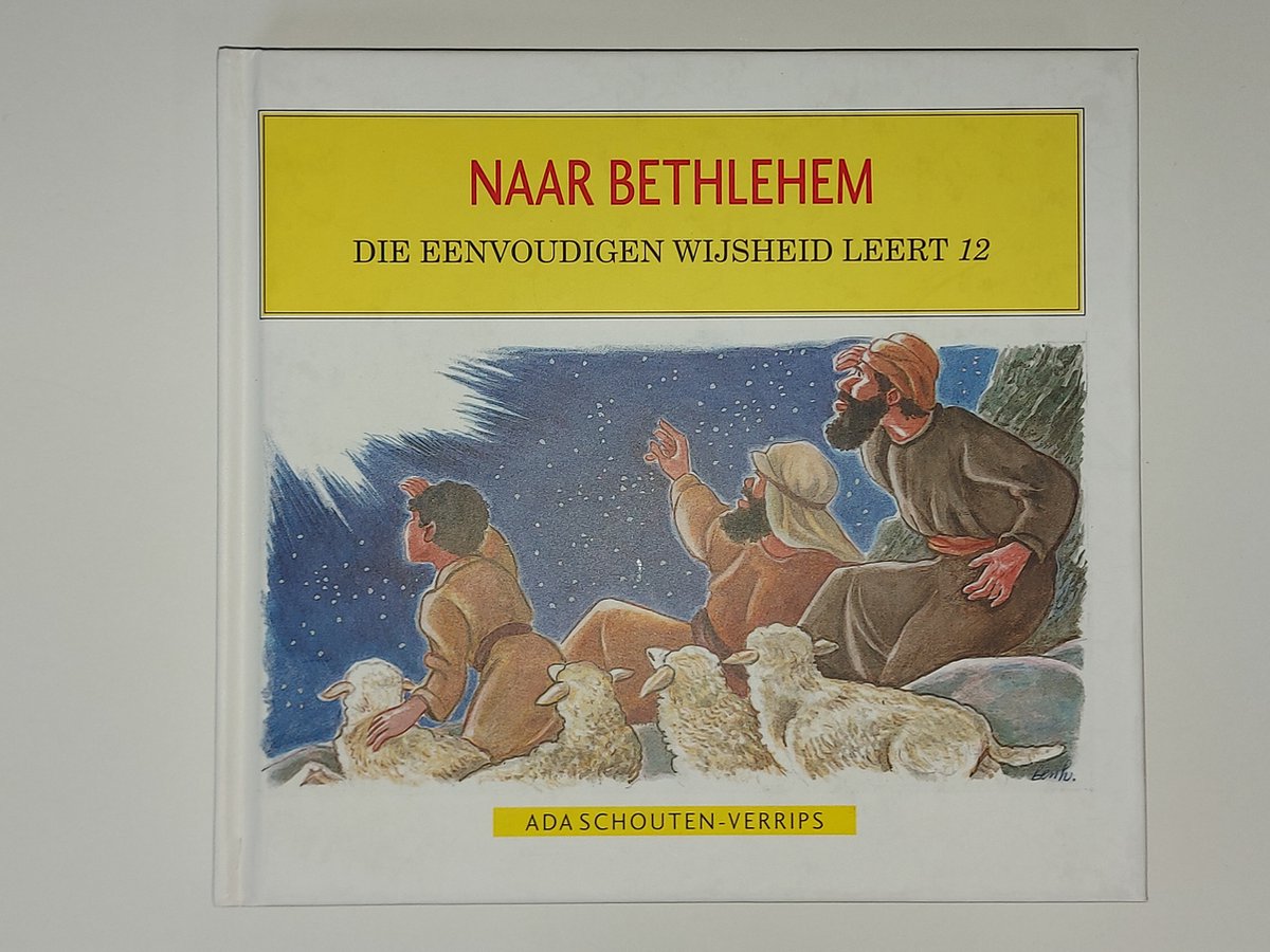 Naar Bethlehem / Die eenvoudigen wijsheid leert / 12