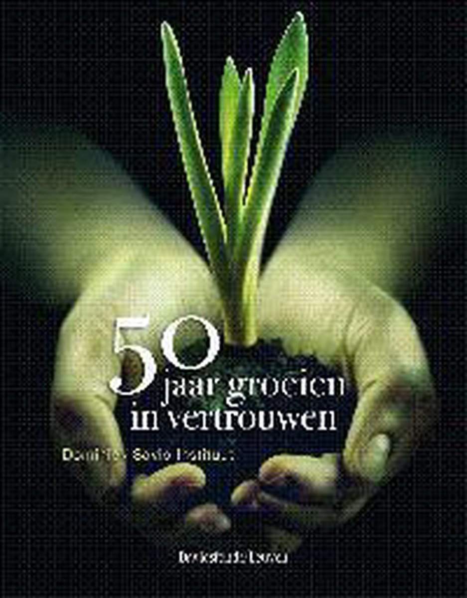 50 Jaar Groeien In Vertrouwen