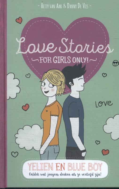 Love stories / Yelien en blue boy / For Girls Only! - Love stories