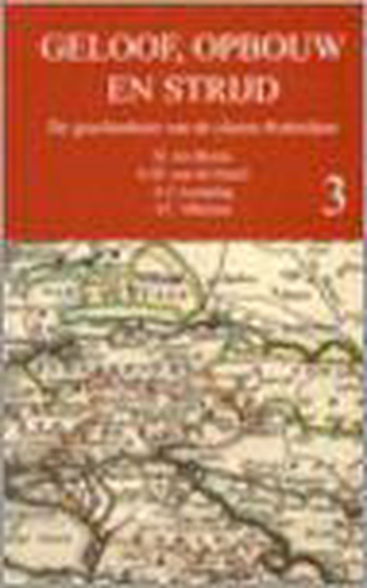 Geloof, opbouw en strijd / Werken van de Vereniging voor Nederlandse Kerkgeschiedenis / 3