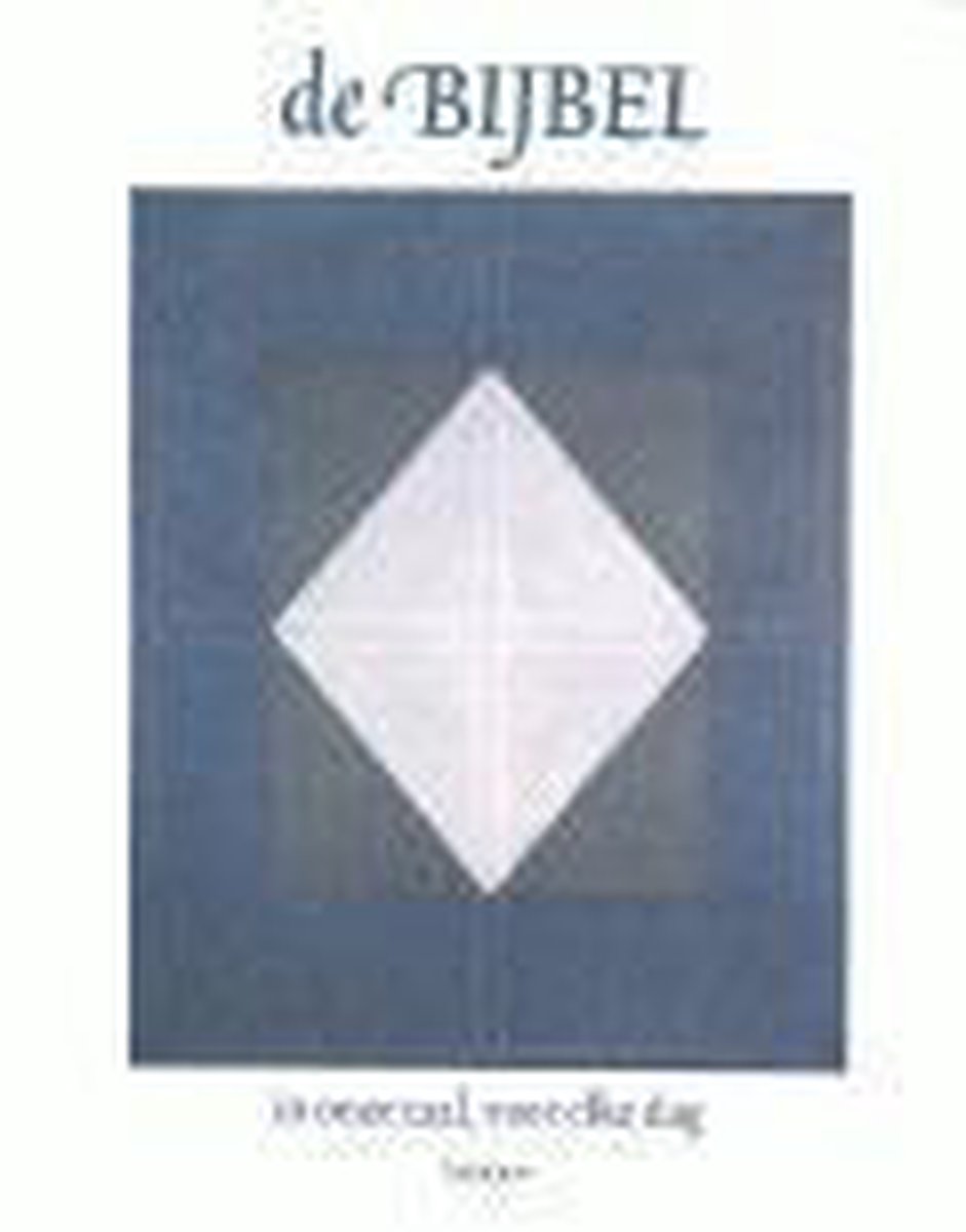 De Bijbel : in onze taal, voor elke dag