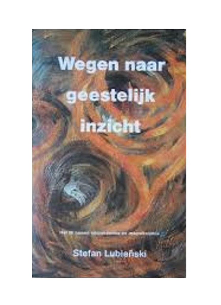 Wegen naar geestelijk inzicht: het Ik tussen microkosmos en macrokosmos