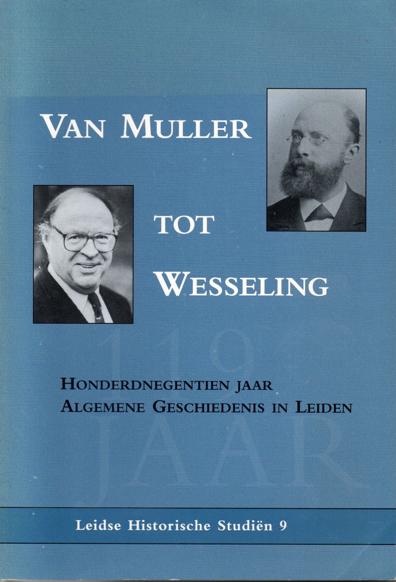 Van Muller tot Wesseling / Leidse historische studien / 9