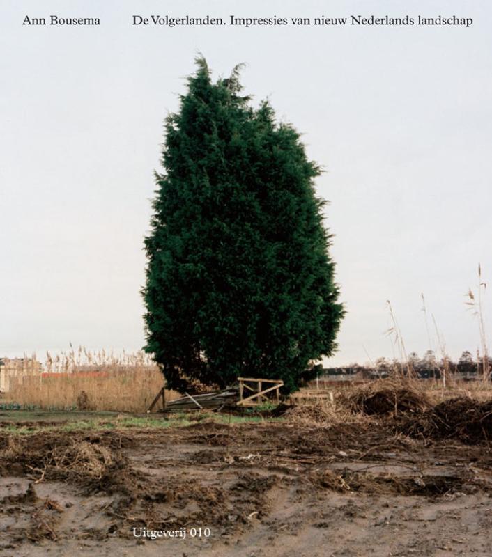 De Volgerlanden. Impressies van nieuw Nederlands landschap