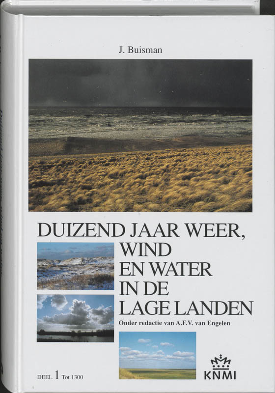 Duizend jaar weer, wind en water in de Lage Landen 1 tot 1300 / 1 tot 1300