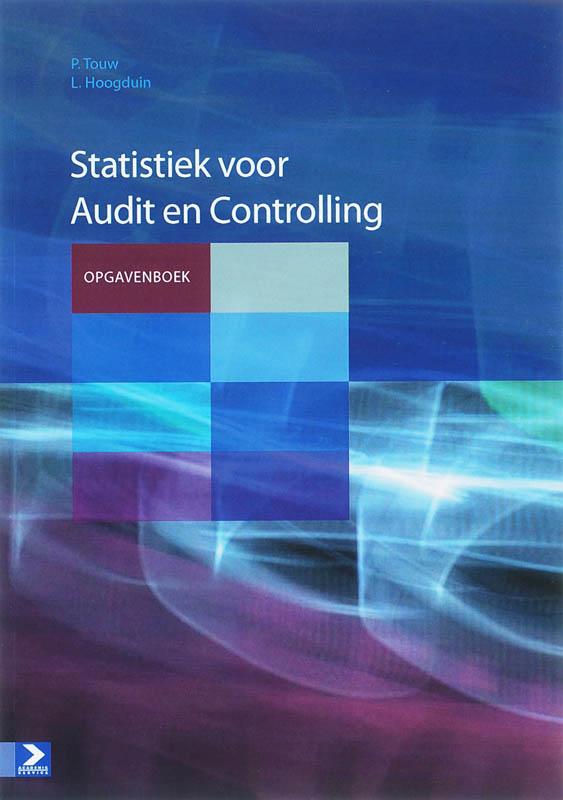 Statistiek Voor Audit En Controlling / Opgavenboek