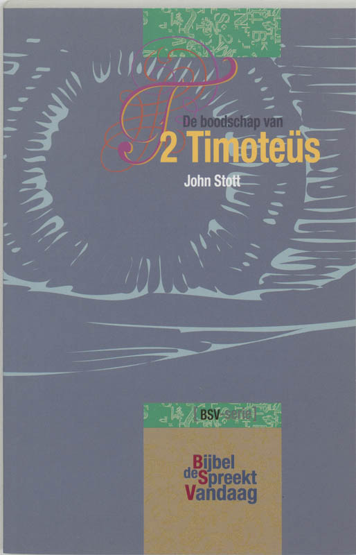 De Bijbel in praktijk - 2 Timotheus