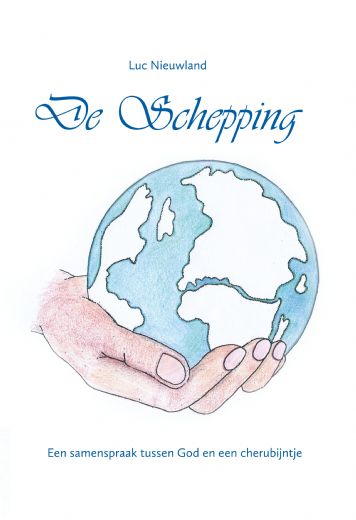 De Schepping - Een samenspraak tussen God en een cherubijntje, een vertelling voor jong en oud