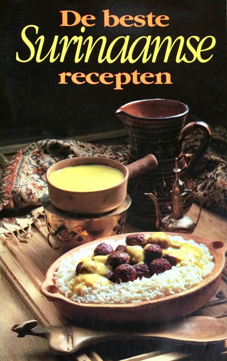 DE BESTE SURINAAMSE RECEPTEN