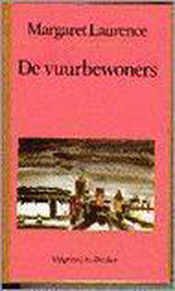 De vuurbewoners / Manawaka-serie / 3