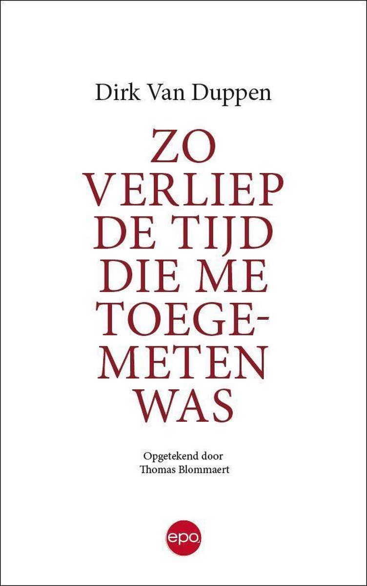 Zo verliep de tijd die me toegemeten was