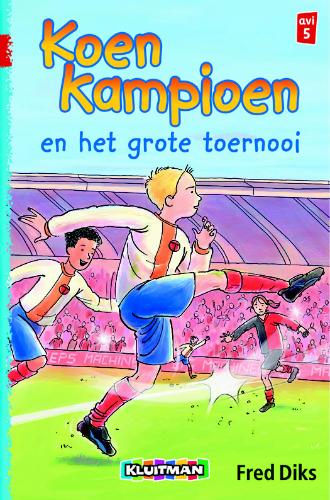 Koen Kampioen en het grote toernooi / Koen Kampioen