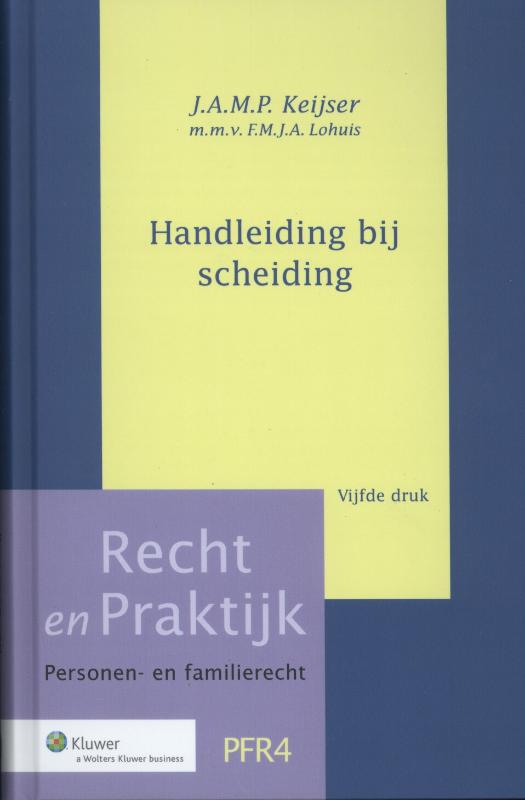 Handleiding bij scheiding / Recht en Praktijk - Personen- en familierecht