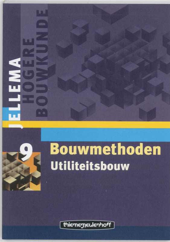 Jellema Bouwmethoden / 9 Utiliteitsbouw / Jellema hogere bouwkunde / 9