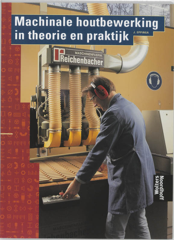 Machinale houtbewerking in theorie en praktijk / Bouwkunde BVE
