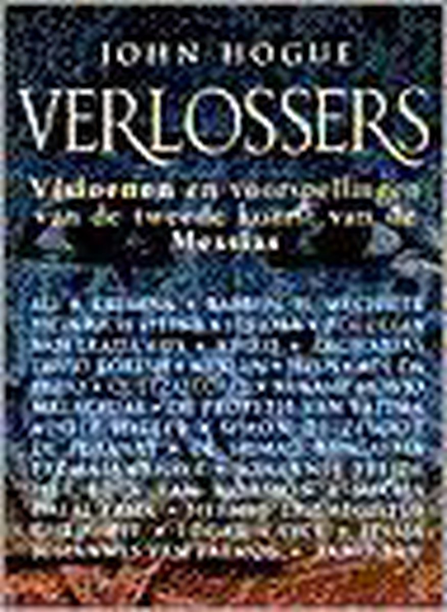 Verlossers - visioenen en voorspellingen van de tweede komst van de Messias