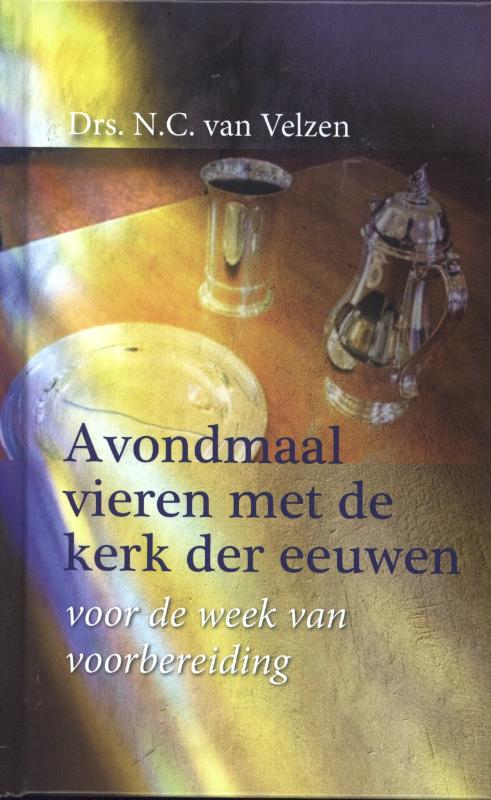 Avondmaal Vieren Met De Kerk Der Eeuwen