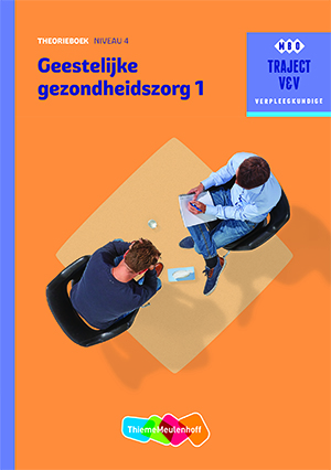 Geestelijke gezondheidszorg / 1 niveau 4 / Theorieboek / Traject V&V