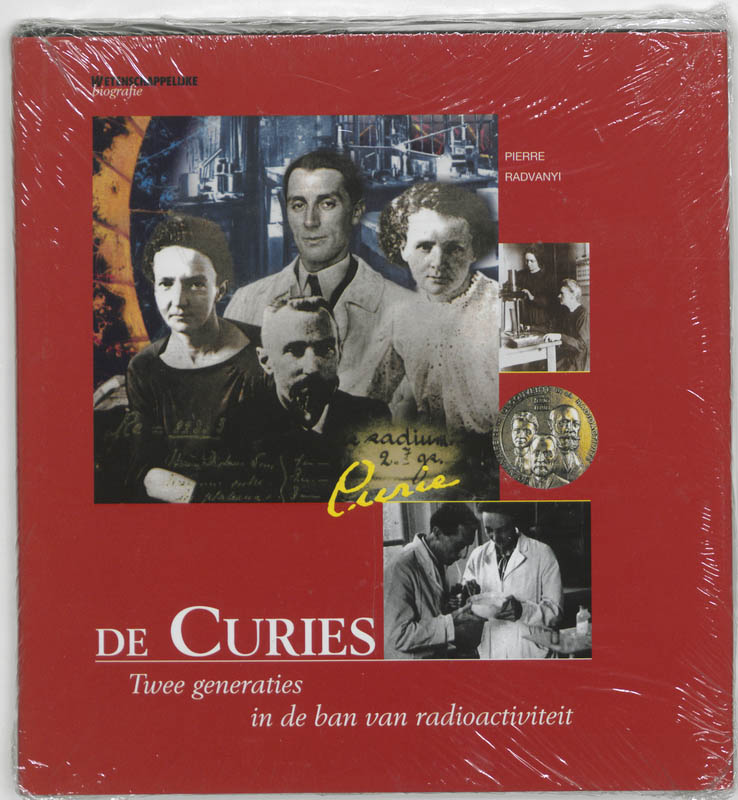De Curies / Wetenschappelijke biografie / 6