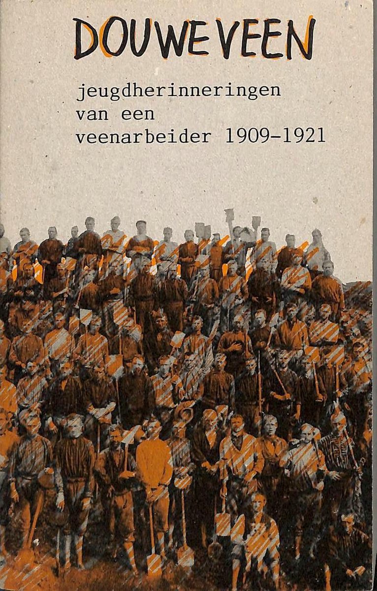 Jeugdherinneringen veenarbeider 1909-1921