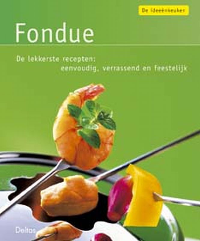 De Ideeenkeuken / Fondue / De Ideeenkeuken
