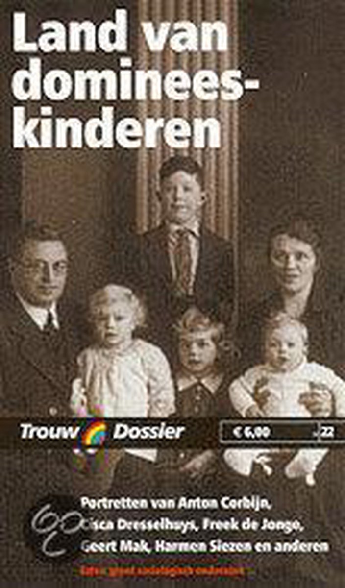 Land van domineeskinderen / Trouw Dossier NL / 22