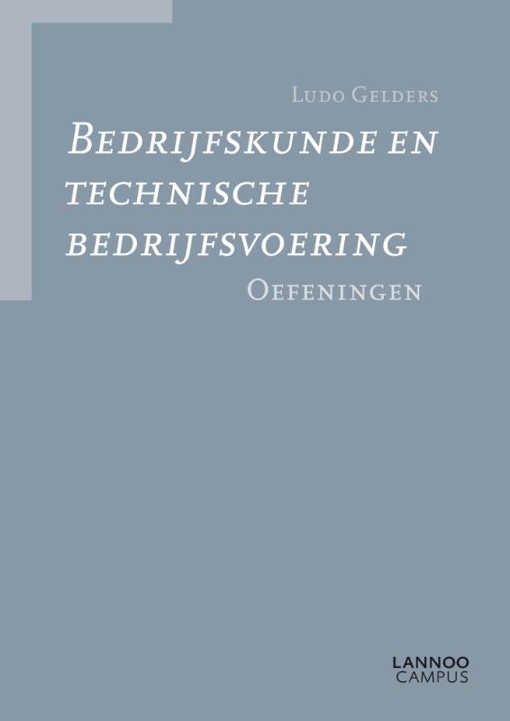 Bedrijfskunde en technische bedrijfsvoering - Oefeningen