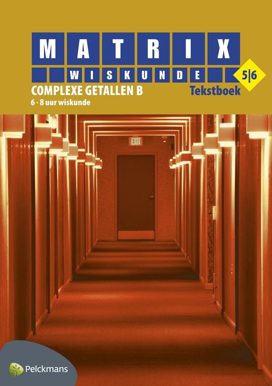 Matrix wiskunde incl. online openleertrajecten / 5/6 Complexe getallen B / Tekstboek