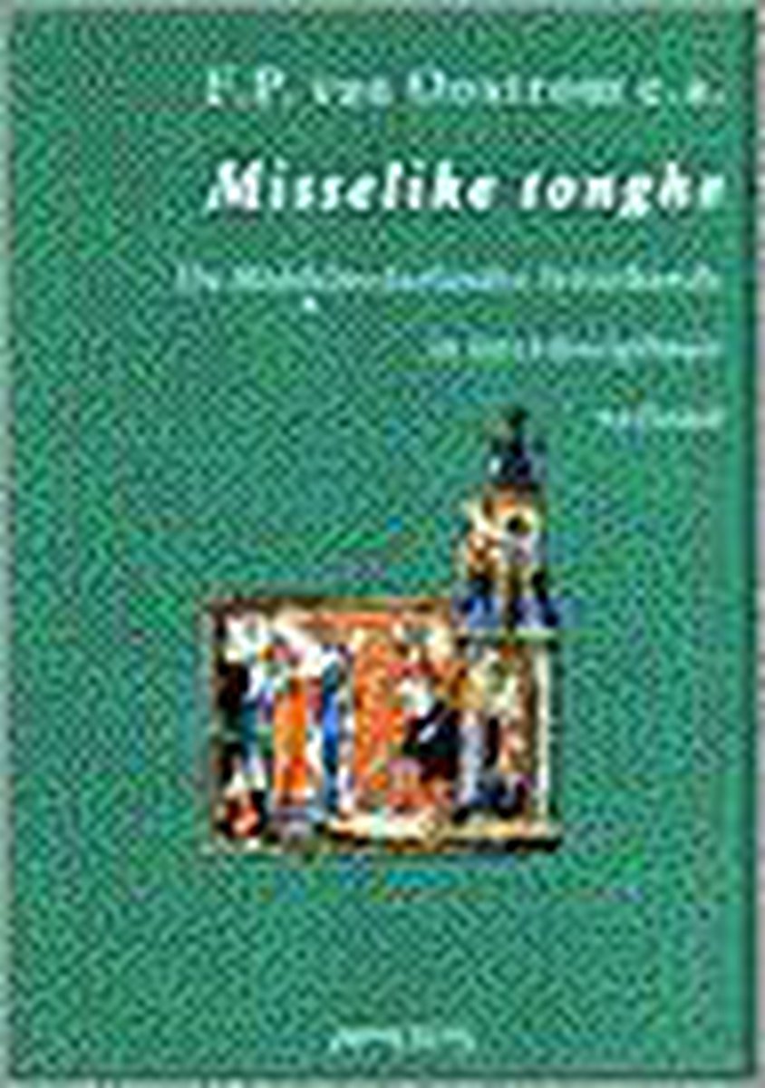 Misselike tonghe: de Middelnederlandse letterkunde in interdisciplinair verband