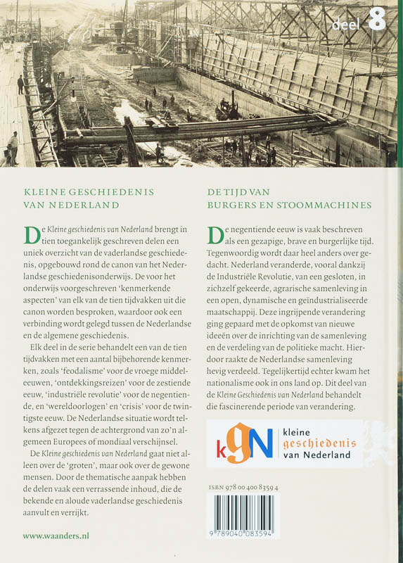 Tijd van burgers en stoommachines (1800-1900) / Kleine Geschiedenis van Nederland / 8 achterkant