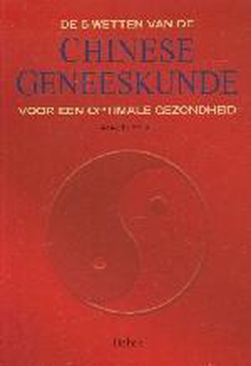 5 Wetten Van De Chinese Geneeskunde