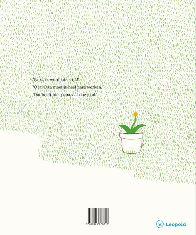 Papa, ik word later rijk achterkant
