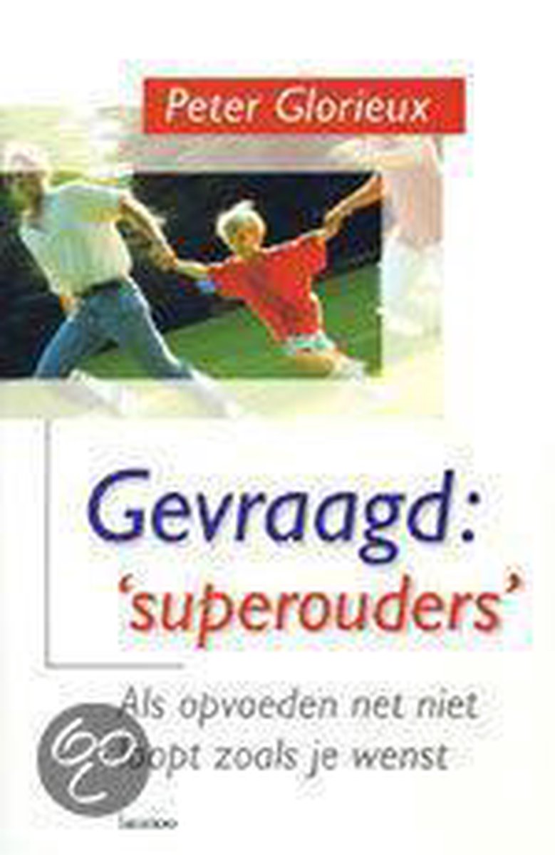 Gevraagd Superouders