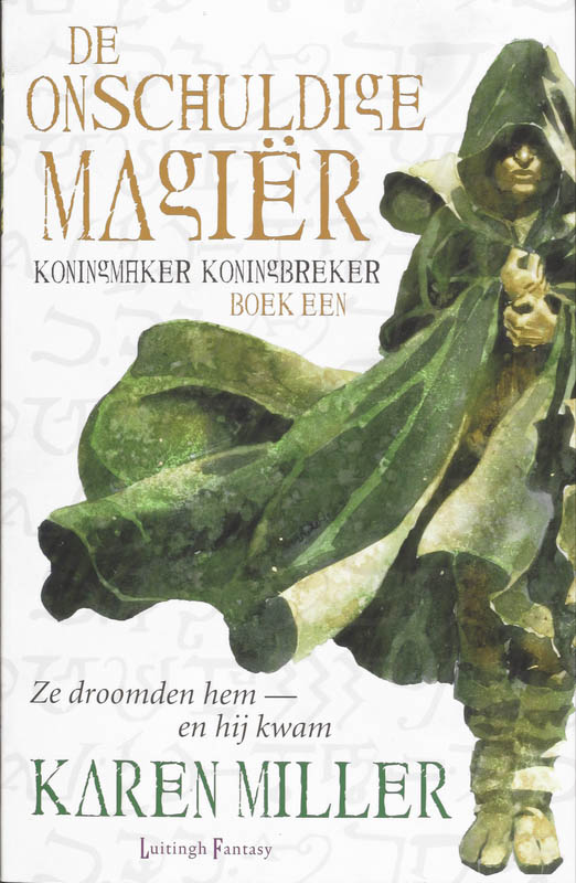 Koningmaker, koningbreker - Boek 1, De Onschuldige Magiër