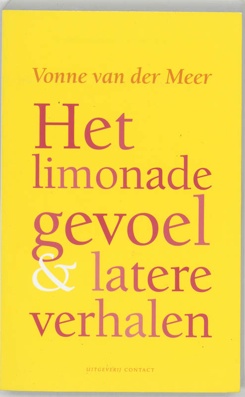 Het Limonadegevoel En Latere Verhalen