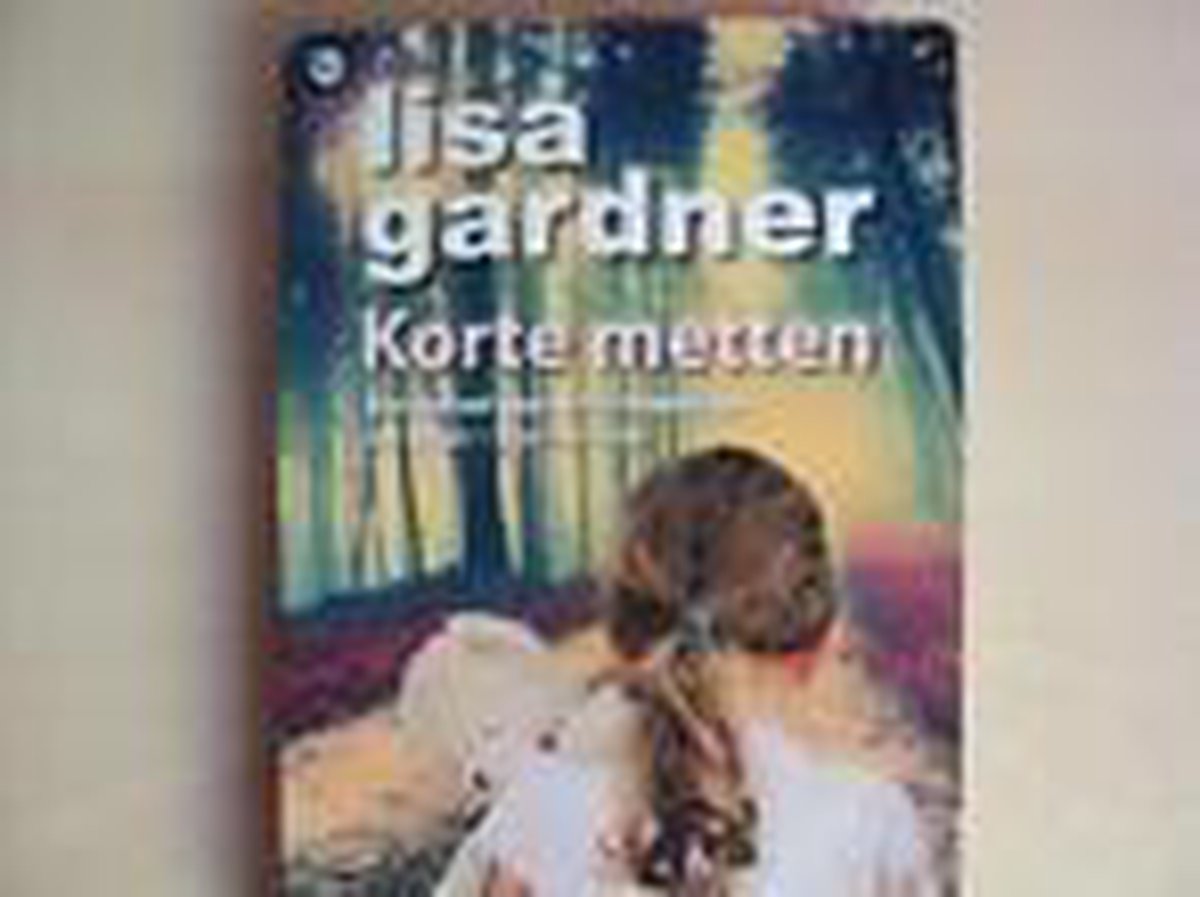 Lisa Gardner "Korte metten"