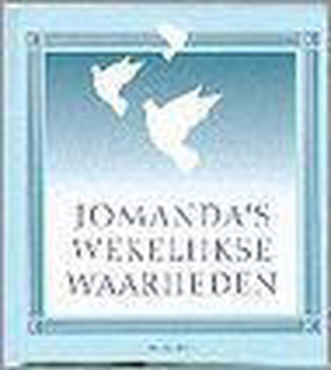 JOMANDA'S WEKELIJKSE WAARHEDEN