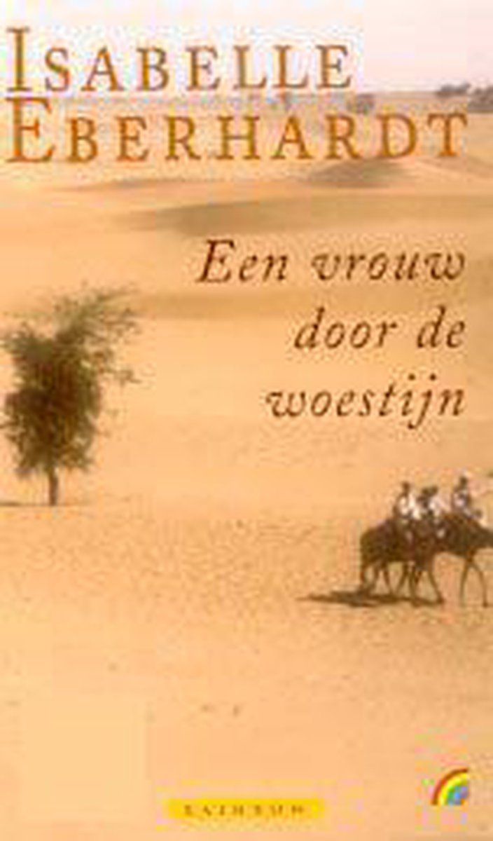 Een vrouw door de woestijn / Rainbow paperback / 670