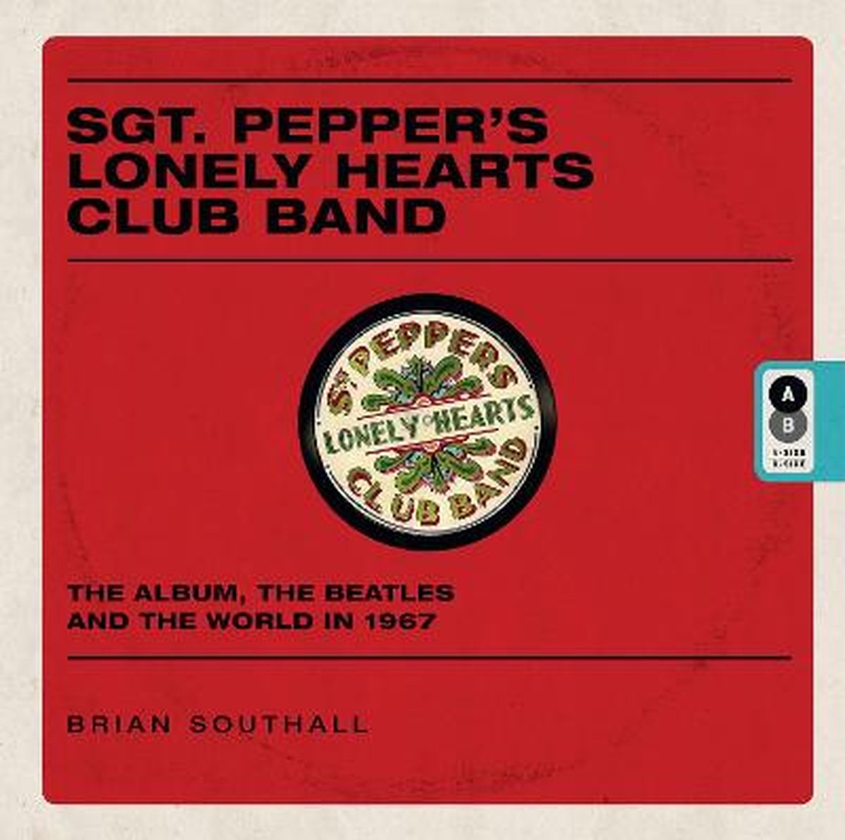 SGT Pepper's Lonely Hearts Club Band