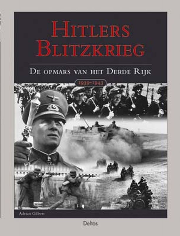 Hitlers Blitzkrieg De Opmars Van Het Derde Rijk