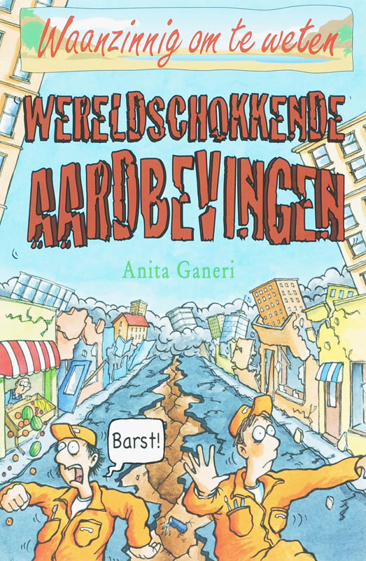 Wereldschokkende aardbevingen / Waanzinnig om te weten