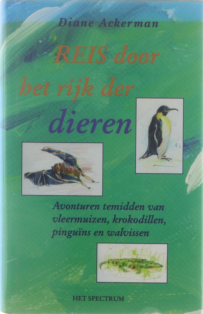 Reis door het rijk der dieren - Avonturen temidden van vleermuizen, krokodillen, pinguins en walvissen