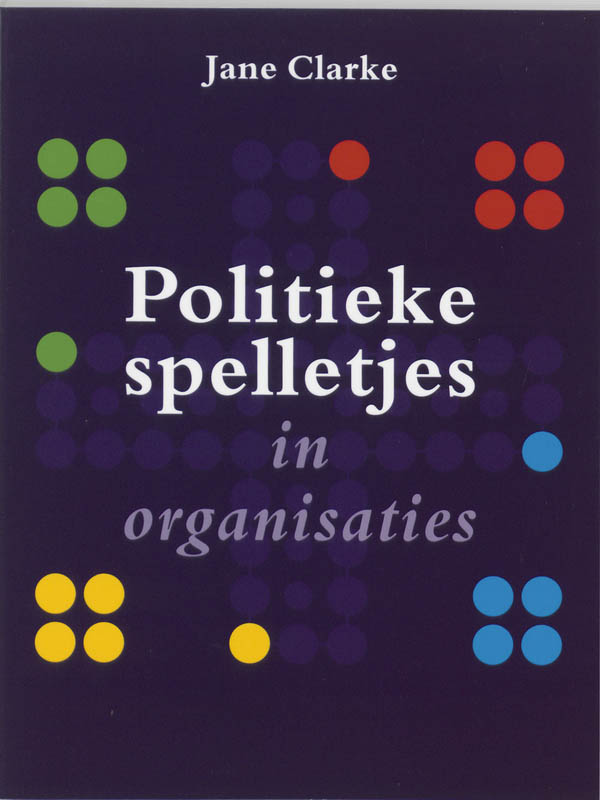 Politieke spelletjes in organisaties / Trends in bedrijf
