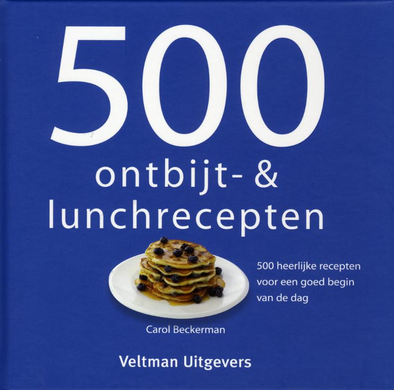 500 ontbijt- en lunchrecepten