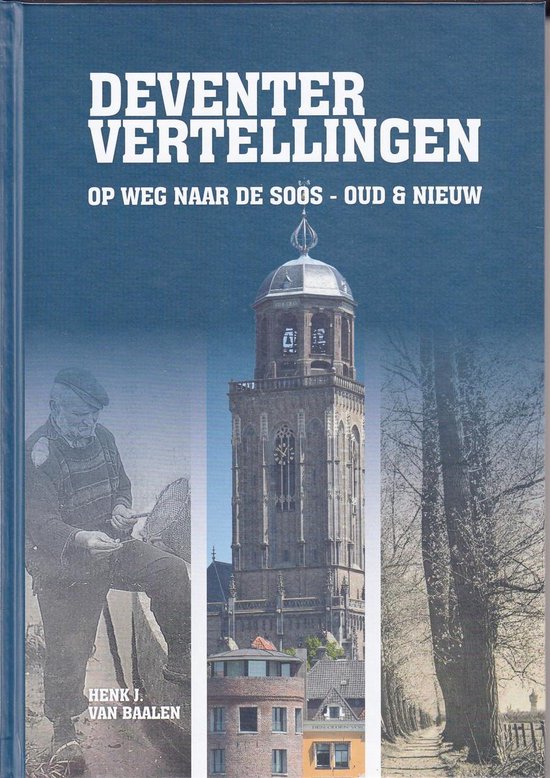 Deventer vertellingen 'op weg naar de soos' - oud & nieuw