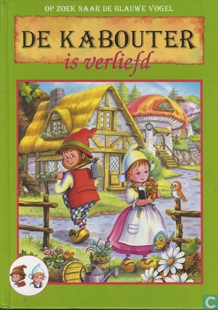 De kabouter is verliefd / Op zoek naar de Blauwe Vogel