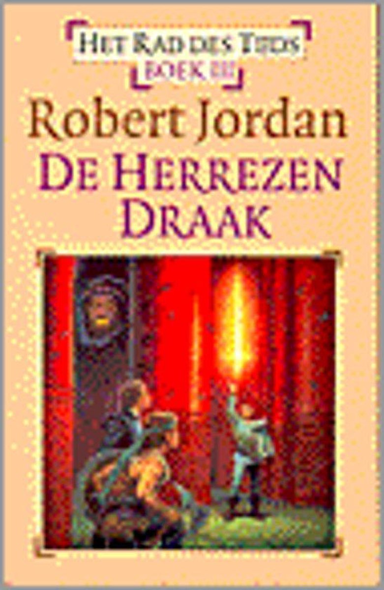 De herrezen draak / Het Rad des Tijds / 3