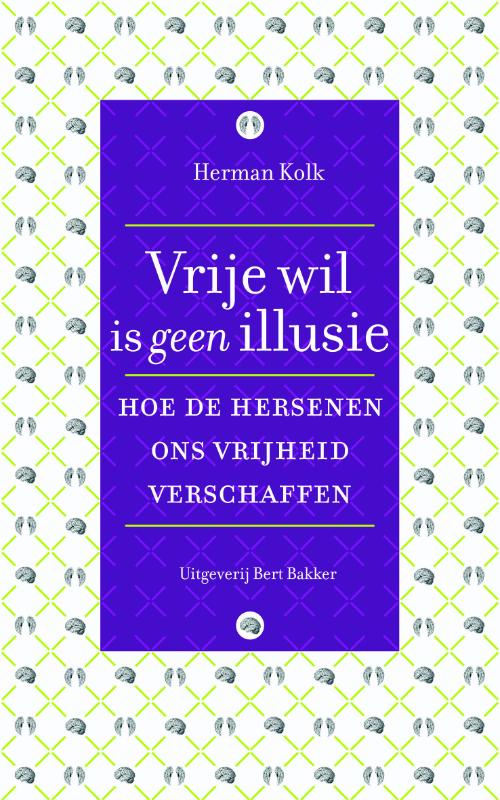 Vrije wil is geen illusie