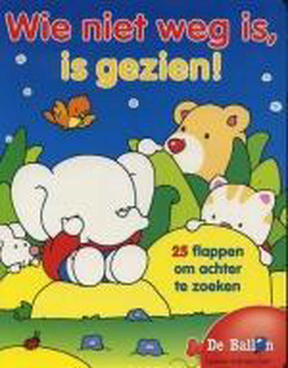 Wie Niet Weg Is Is Gezien